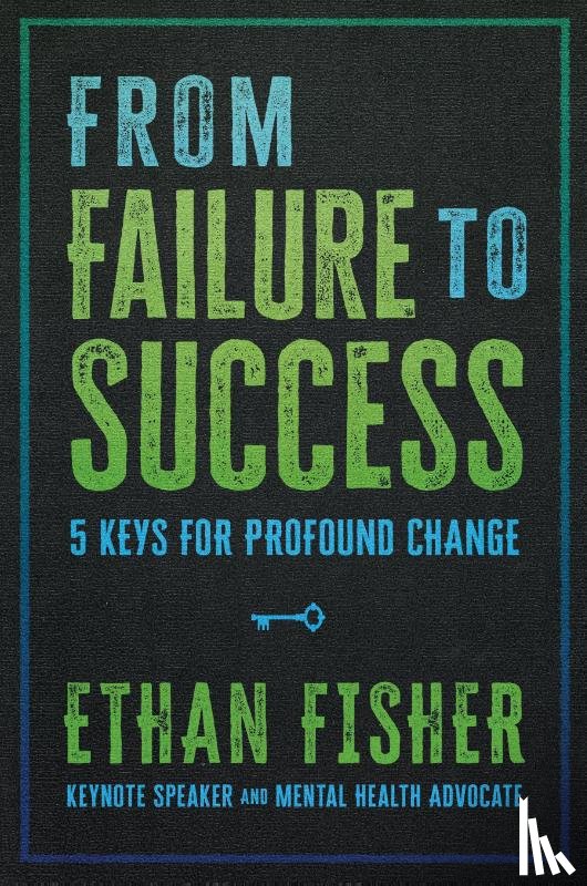Fisher, Ethan - From Failure to Success