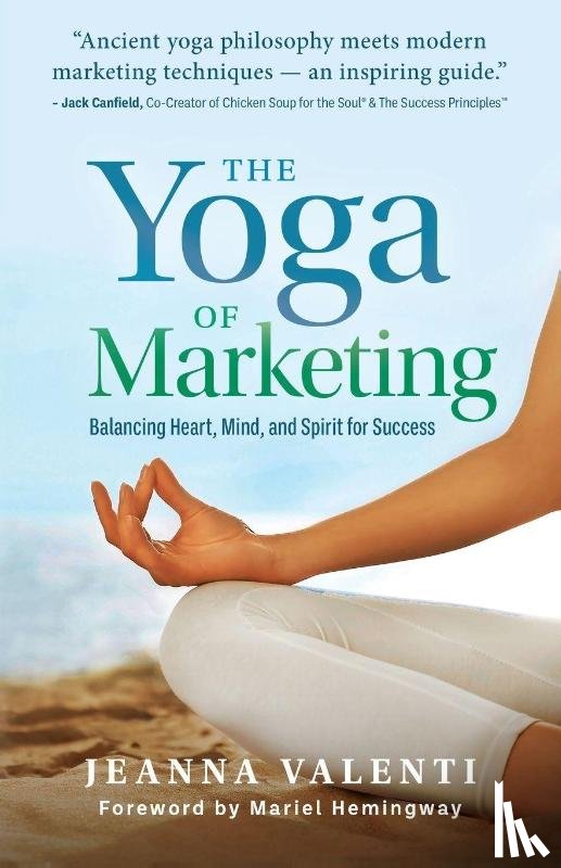 Valenti, Jeanna - The Yoga of Marketing