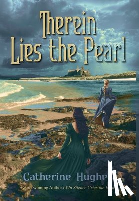 Hughes, Catherine - Therein Lies the Pearl