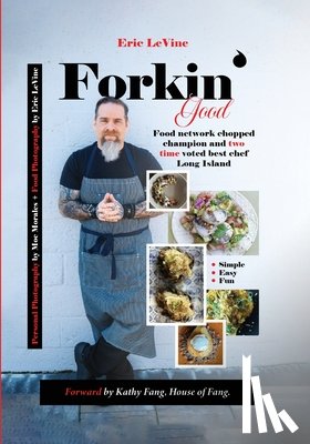 Levine, Eric - Forkin Good: Simple. Easy. Fun.