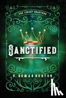 Romas Burton, V. - Sanctified: The Legacy Chapters Book 3