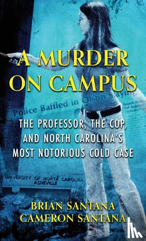 Santana, Brian, Santana, Cameron - A MURDER ON CAMPUS