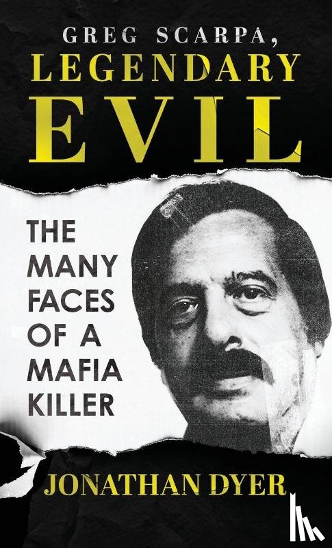 Dyer, Jonathan - Greg Scarpa, Legendary Evil