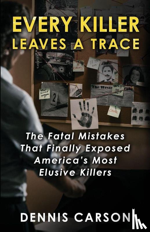 Carson, Dennis - Every Killer Leaves A Trace
