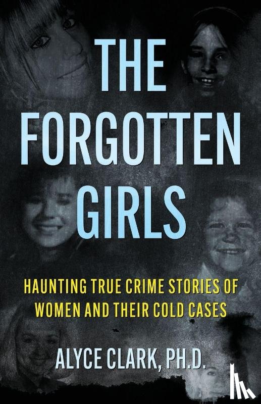 Clark, Alyce - The Forgotten Girls