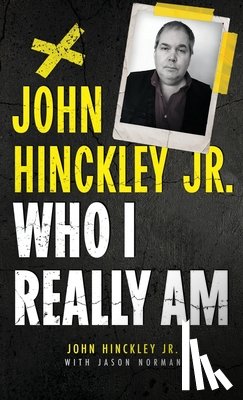Hinckley, John, Norman, Jason - John Hinckley Jr.
