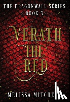 Mitchell, Melissa - Verath the Red: A Slow Burn Fantasy Series