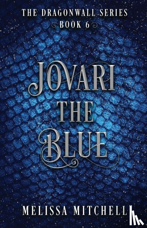 Mitchell, Melissa - Jovari the Blue: A Slow Burn Fantasy Series