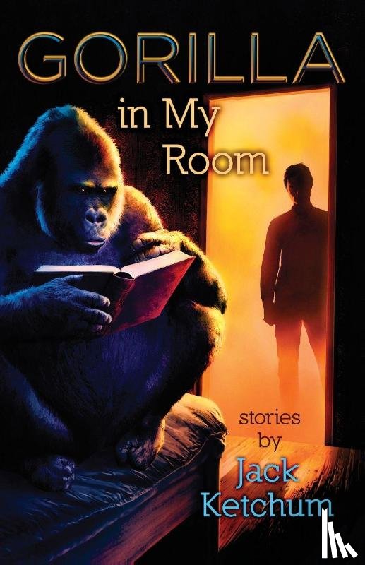 Ketchum, Jack - Gorilla In My Room