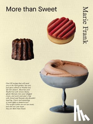Frank, Marie - More Than Sweet: Desserts with Flavor