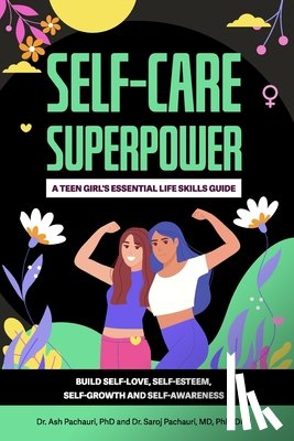 Pachauri, Ash, Pachauri, Saroj - Self-Care Superpower