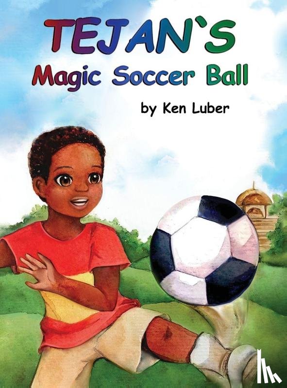 Luber, Ken - Tejan's Magic Soccer Ball