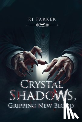 Rj Parker - Crystal Shadows, Gripping New Blood