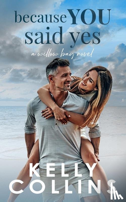 Collins, Kelly - Because You Said Yes