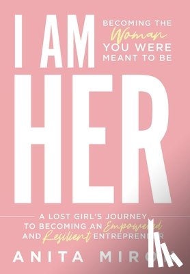 Miron, Anita - Miron, A: I Am Her