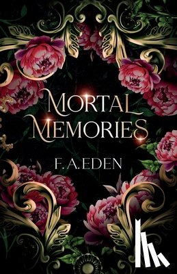 Eden, F. A. - Mortal Memories