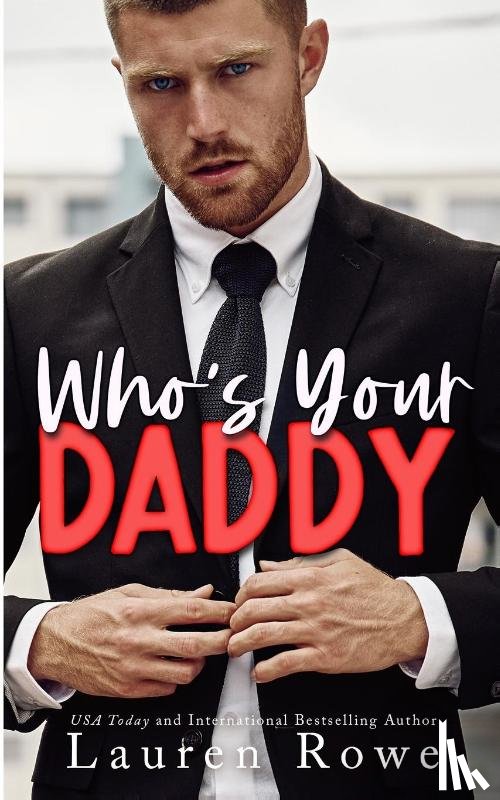 Rowe, Lauren - Who's Your Daddy