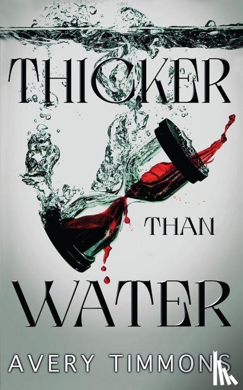 Timmons, Avery - Thicker Than Water