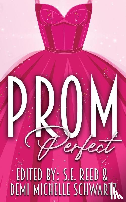 Reed, S E, Schwartz, Demi Michelle - Prom Perfect