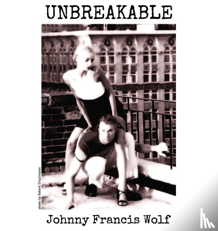 Wolf, Johnny Francis - UNBREAKABLE