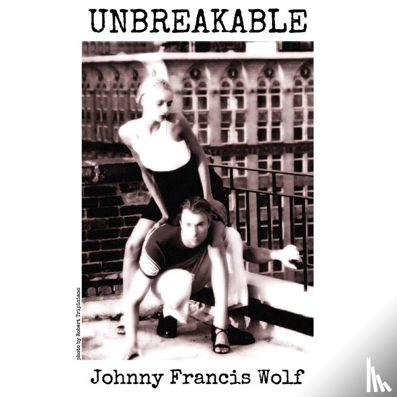 Wolf, Johnny Francis - UNBREAKABLE