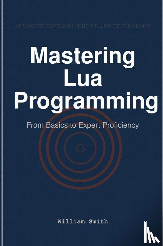 Smith, William - Mastering Lua Programming