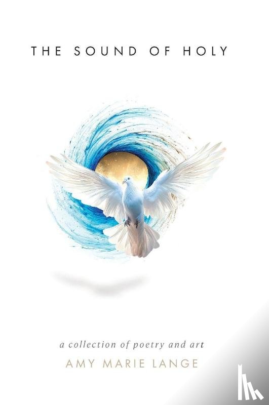 Lange, Amy Marie - The Sound of Holy