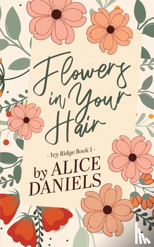 Daniels, Alice - Flowers in Your Hair