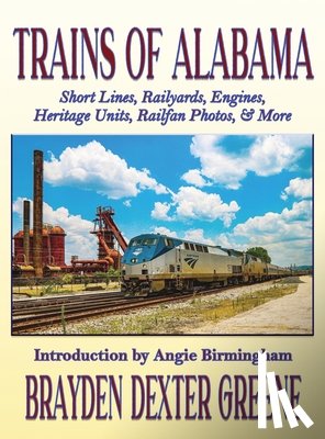 Greene, Brayden Dexter - Trains of Alabama