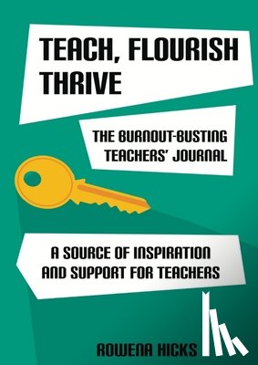 Hicks, Rowena - Burnout-Busting Teachers' Journal