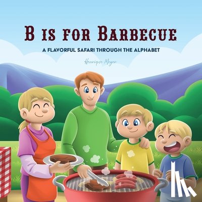 Meyer, Henrique - B is for Barbecue