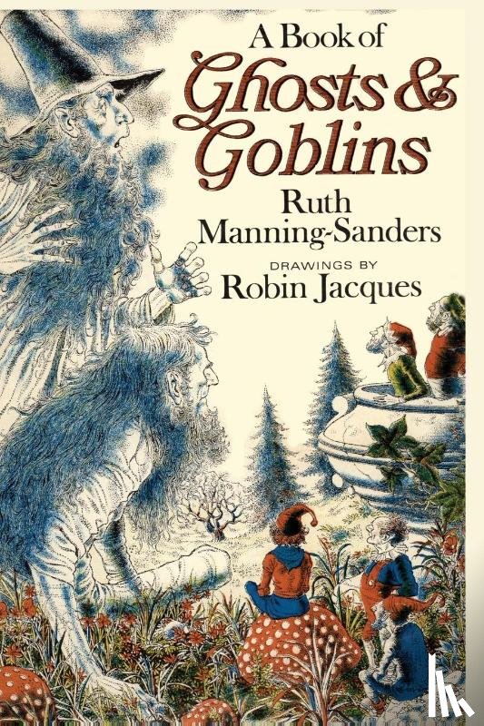 Manning-Sanders, Ruth - A Book of Ghosts and Goblins