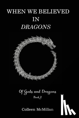 McMillan, Colleen - When We Believed in Dragons
