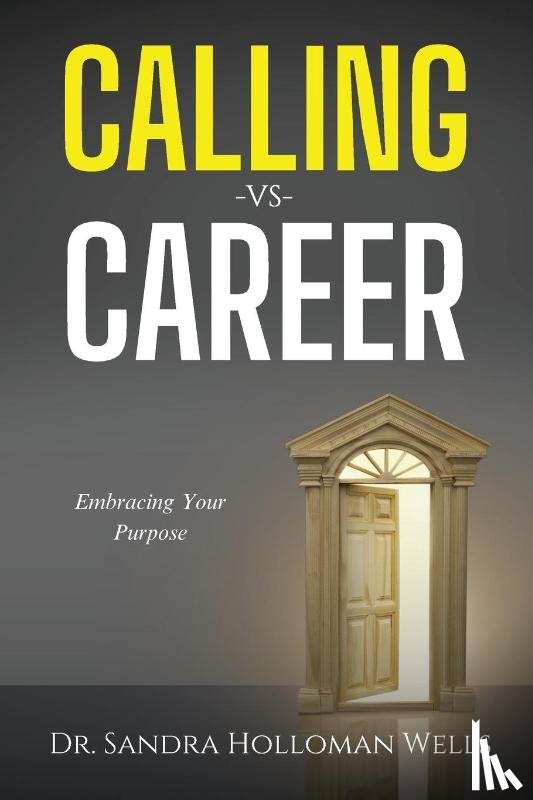 Wells, Sandra Holloman - Calling VS Career
