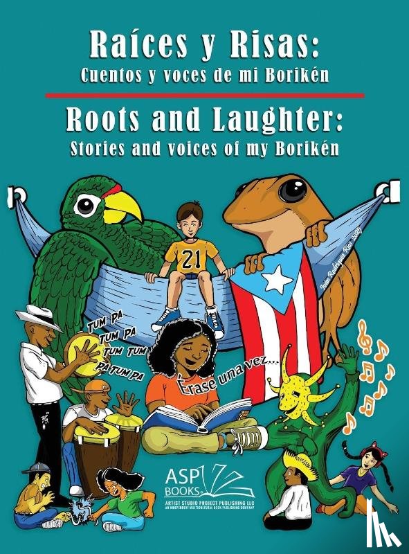 Llc, Artist Studio Project Publishing, Osuba, Rafael - Raíces y Risas | Roots and Laughter (Spanish|English)