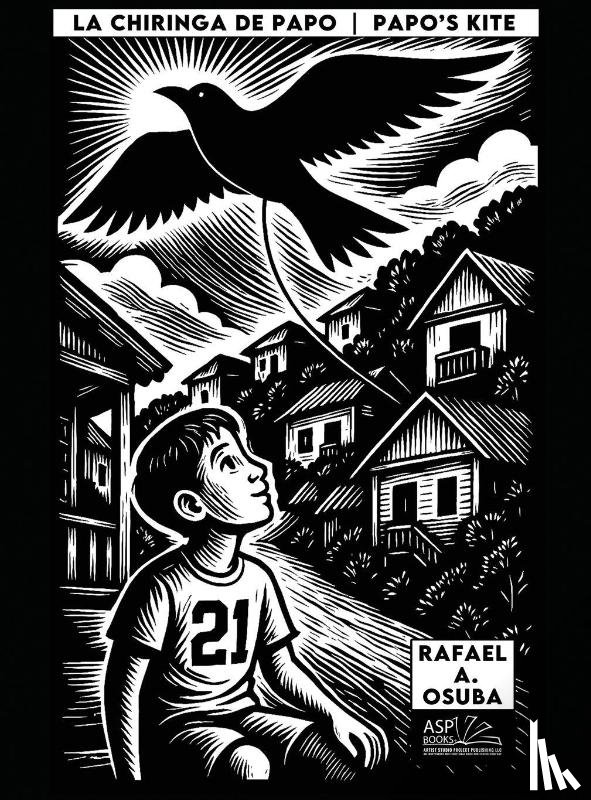 Osuba, Rafael A - La Chiringa de Papo | Papo's Kite - Spanish | English