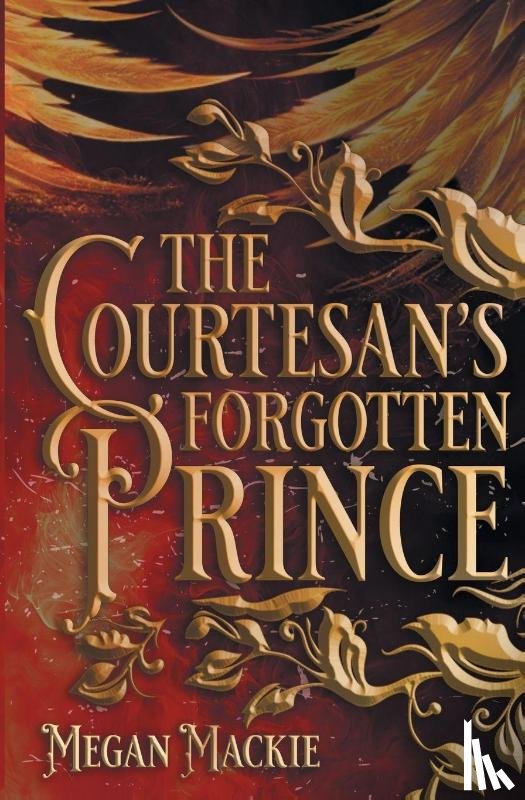 Mackie, Megan - The Courtesan's Forgotten Prince