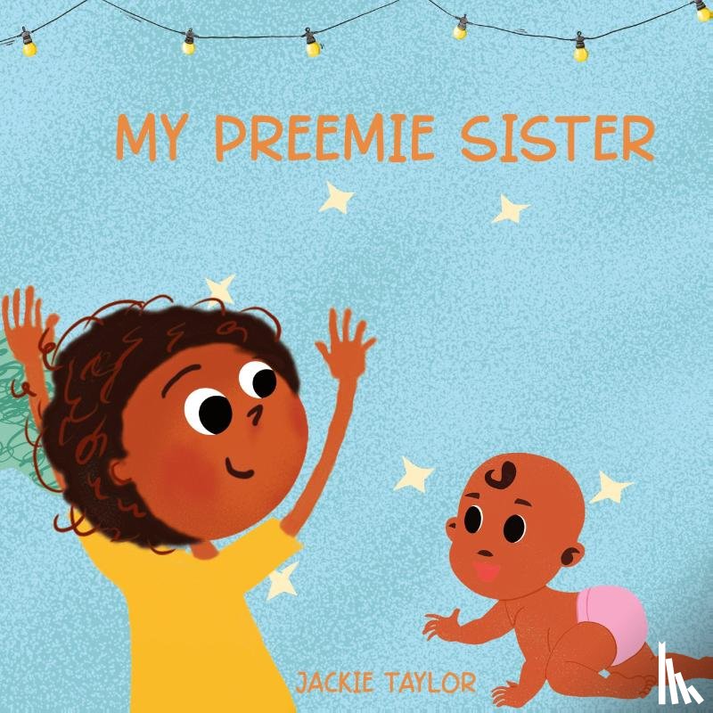 Taylor, Jackie - MY PREEMIE SISTER