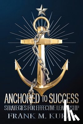 Kuras, Frank M - Anchored to Success