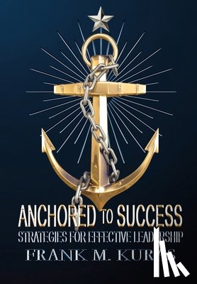 Kuras, Frank M - Kuras, F: Anchored to Success