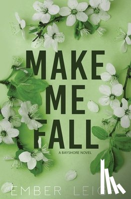 Leigh, Ember - Make Me Fall