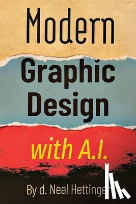 Hettinger, Neal - Modern Graphic Design with AI