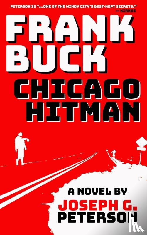 Peterson, Joseph G. - Frank Buck: Chicago Hitman