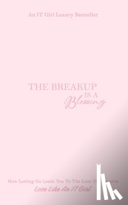 Jerome, Tatiana - The Breakup Is A Blessing: How Letting Go Leads You To The Love You Deserve