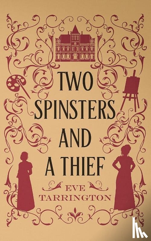 Tarrington, Eve - Two Spinsters and a Thief