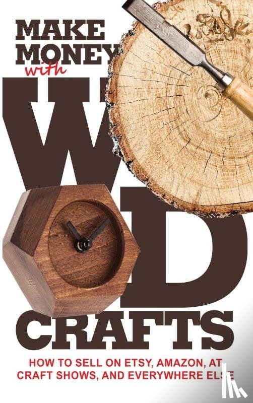 Dillehay, James - Make Money with Wood Crafts
