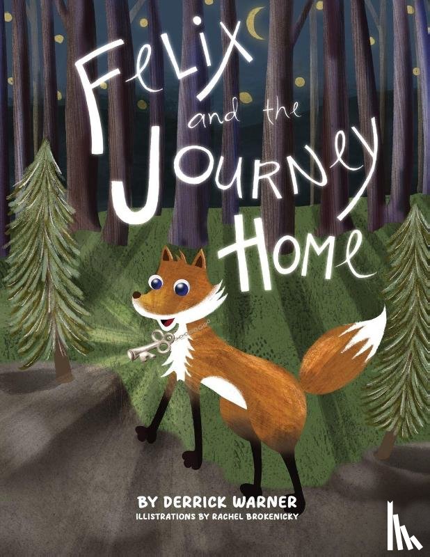 Warner, Derrick - Felix and the Journey Home