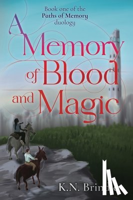 Brindle, K N - A Memory of Blood and Magic
