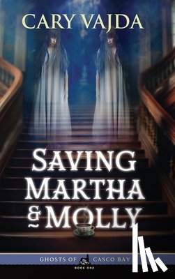 Vajda, Cary - Saving Martha & Molly