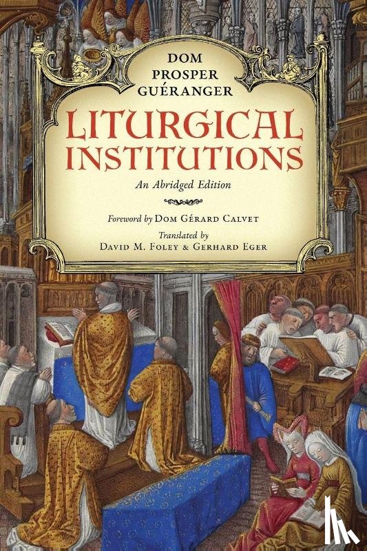 Guéranger, Dom Prosper - Liturgical Institutions